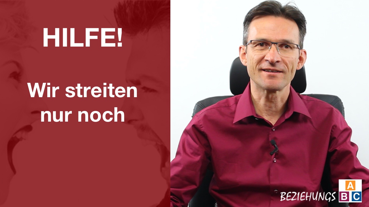 Hilfe, wir streiten nur noch Hilfe, wir streiten nur noch
